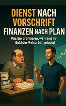 Dienst nach Vorschrift - Finanzen nach Plan: Wie S